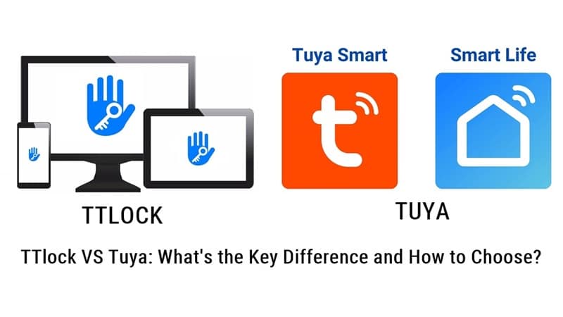 TTlock VS Tuya What's the Key Difference and How to Choose